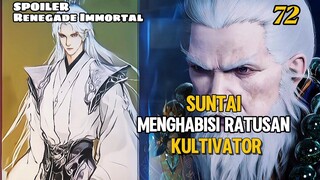 Renegade Immortal Episode 72 - Terbaru Subtitle Indonesia Suntai Bantai Ratusan Kultivator