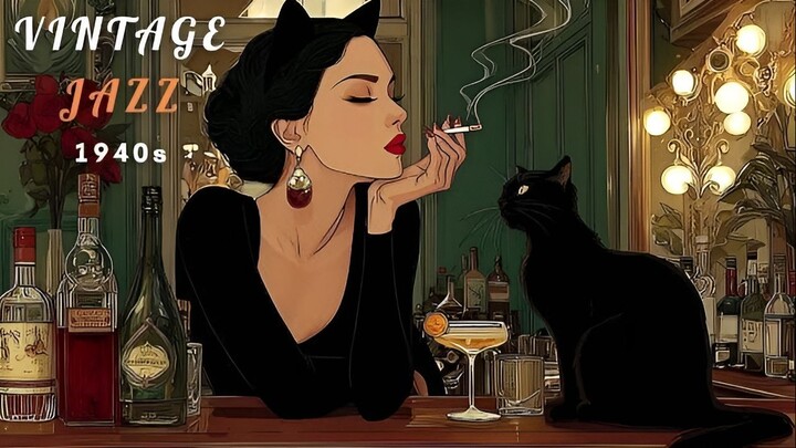 1940s Vintage Jazz 🎷 复古爵士｜Timeless Jazz Classics｜Relaxing Music