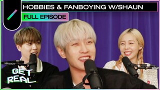 SHAUN talks about current interests, Pokémon, fangirling, fanboying and Otaku?… - GET REAL EP #5