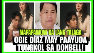 DONBELLE UPDATES|OGIE DIAZ MAY PAAYUDA TUNGKOL KAY DONNY PANGILINAN|BELLE MARIANO|WOW NA WOW