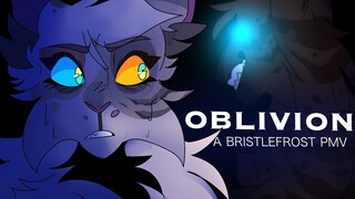 OBLIVION || A Bristlefrost PMV