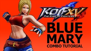 KOF XV【BLUE MARY】COMBO TUTORIAL