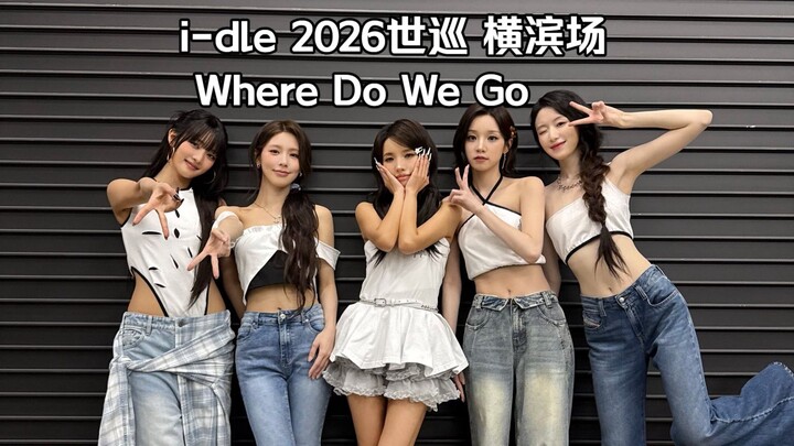 [i-DLE] Girl group’s world tour Yokohama encore stage of “Where Do We Go” | 2026 World Tour Syncopat