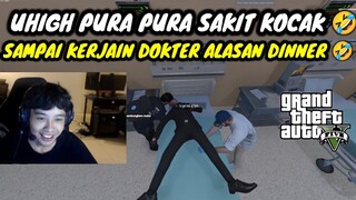 UHIGH PURA PURA SAKIT KOCAK || SAMPAI KERJAIN DOKTER ALASAN DINNER