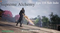 Supreme Alchemy Eps 116 (Sub Indo-Anichin)