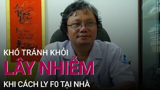 Chuyên gia: Cách ly F0 tại nhà để không lây cho cộng đồng, còn lây ở nhà không tránh được | VTC Now