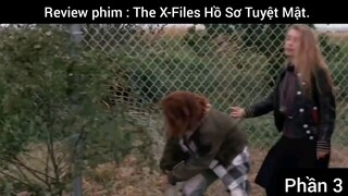 Review phim : The X-Files Hồ Sơ Tuyệt Mật #3