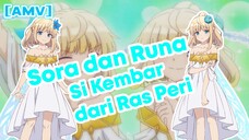 [AMV] Si Peri Kembar 💎Sora and Runa💎   ~Beast Tamer