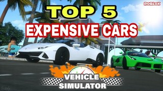 TOP 5 FASTEST EXPENSIVE CARS IN VEHICLE SIMULATOR 2020 - New Cars [ROBLOX]