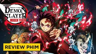 Review phim Anime THANH GƯƠM DIỆT QUỶ - CHUYẾN TÀU VÔ TẬN