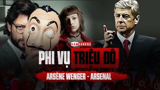 Arsene Wenger - Giáo sư “PHI VỤ TRIỆU ĐÔ” lừng lẫy KHUẤY ĐẢO ANH QUỐC
