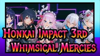 Honkai Impact 3rd|【MMD】Let's dance in the orphanage!——Whimsical Mercies