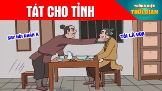 TÁT CHO TỈNH - Thông Điệp Thời Gian - Phim Hoạt Hình - Truyện Cổ Tích - Khoảnh Khắc Kỳ Diệu
