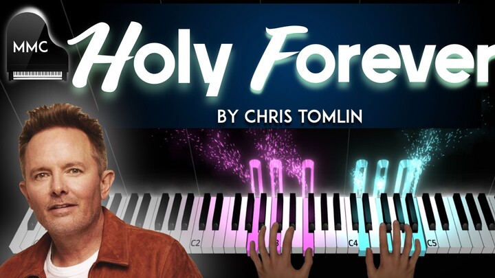 Holy Forever by Chris Tomlin piano cover / tutorial + sheet music + lyrics
