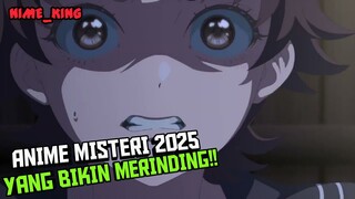 ANIME MISTERI 2025 DENGAN KONSEP HORROR ‼️