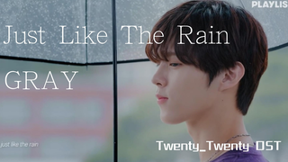 【高清中字】GRAY - Just Like The Rain（Twenty-Twenty OST)