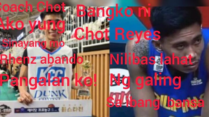 dating binangko ni chot Reyes nag amok sa KBL /Rhenz Abando Highlights