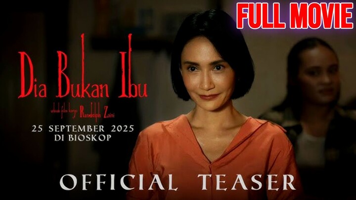 DIA BUKAN IBU (2025) HORROR INDONESIA