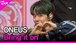 ONEUS, Bring it on (원어스, 덤벼) [THE SHOW 220524]