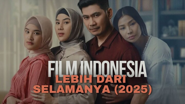 LEBIH DARI SELAMANYA (2025) | TONTON SEBELUM DIHAPUS