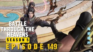 Battle Through The Heavens Season 5 Episode 149 English Subtitle