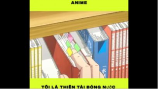 Tôi Là Thiên Tài Bóng Nước #animehaynhat