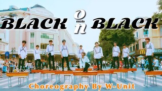 [KPOP IN PUBLIC] BLACK ON BLACK - NCT (엔시티) 2018 Choreography By W-Unit From Viet Nam