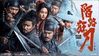 The Wild Blade of Stranger(2024)chinese action movie w/sub