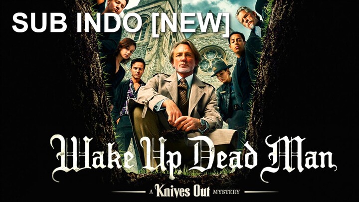 Wake Up Dead Man- A Knives Out Mystery (2025) SUB INDO