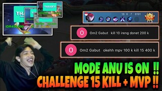 CHALLENGE 15 KILL + MVP !! AUTO ANU YAGESYA😍
