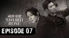 Sword Rose 2025 Episode 7 | INDO SUB