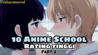 10 Anime School Rating Tinggi part2 ‼️