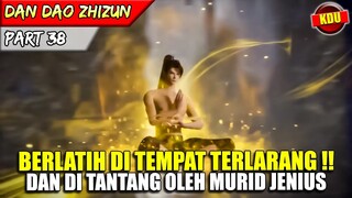 BERLATIH DITEMPAT TERLARANG KHUSUS ORANG ORANG JENIUS !! - ALUR CERITA DONGHUA #DDZZ PART 38