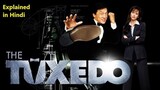 The Tuxedo Movie Explained in Hindi | Jackie Chan | Jennifer Love Hewitt