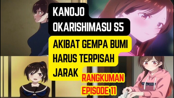 Kanojo okarishimasu season 5 episode 11 - akibat gempa bumi  harus pindah terpisah  dengan chizuru