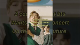 3 countries that bts wants to have concert on their in the future😍