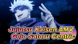 Gojo Satoru Centric | Jujutsu Kaisen
