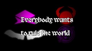 Everybody Wants to Rule the World - [Stick Nodes Animation] (The Holy War)