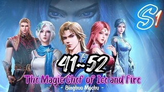 The Magic Chef of Ice and Fire Eps. 41~52 Subtitle Indonesia