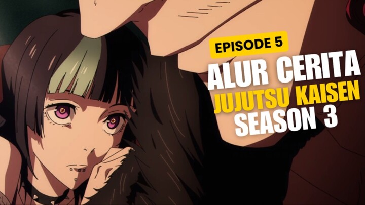 Alur Cerita Jujutsu Kaisen Season 3 Episode 5 - Yuji Bertemu Hakari !!!