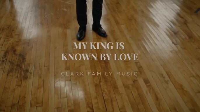 My King is Known by Love