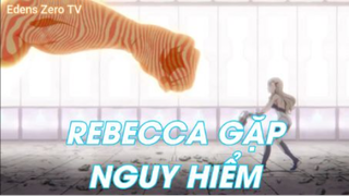 Edens Zero Tập 24 - Rebecca Gặp Nguy Hiểm