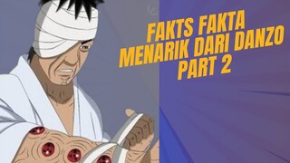 Fakta Fakta Menarik Dari Danzo Part 2