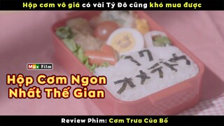 Vài Tỷ Đô cũng không mua được hộp cơm này - review phim Cơm Trưa Của Bố