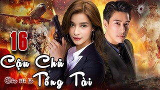 CẬU CHỦ CỦA TÔI LÀ TỔNG TÀI (Lồng Tiếng) - Tập 16 | Phim hành Động Thái Lan Hấp Dẫn Nhất 2024