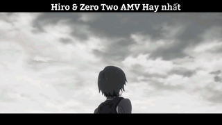 Hiro & Zero Two AMV Hay Nhất