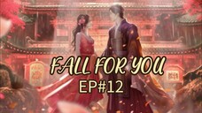 🇨🇳 EP 12(eng sub)|✨ FALL FOR YOU ✨Chinese drama 2024