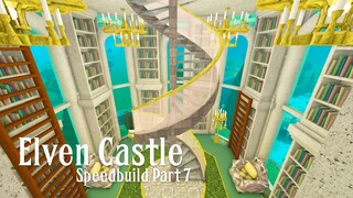 Elven Castle Speedbuild Part (7) | Bloxburg