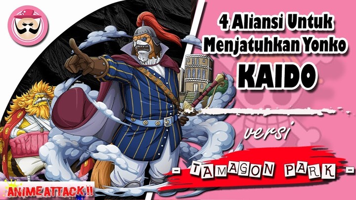 4 Aliansi Untuk Menjatuhkan Yonko Kaido