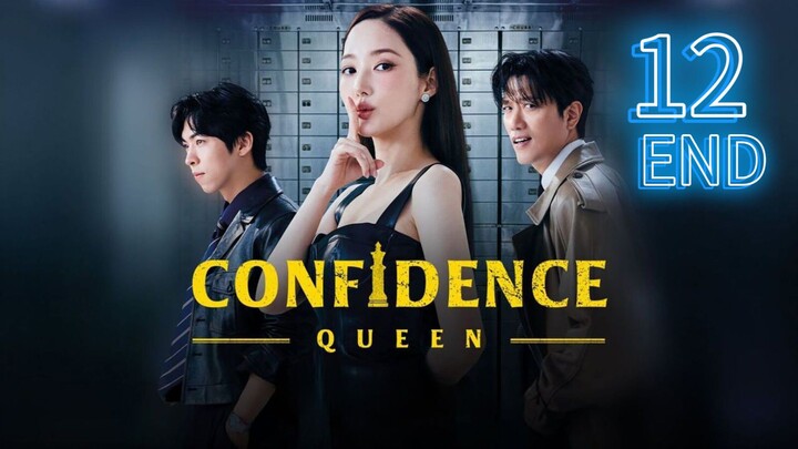 Eps 12 (END) || 𝑪𝒐𝒏𝒇𝒊𝒅𝒆𝒏𝒄𝒆 𝑸𝒖𝒆𝒆𝒏 || Sub Indo